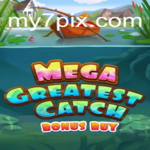 Explorando o Inovador 'MegaGreatestCatchBonusBuy' no MY7.BET: Um Novo Horizonte do Entretenimento Digital
